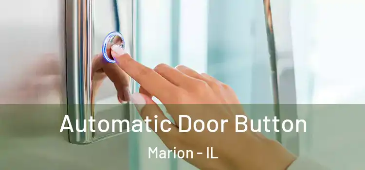 Automatic Door Button Marion - IL