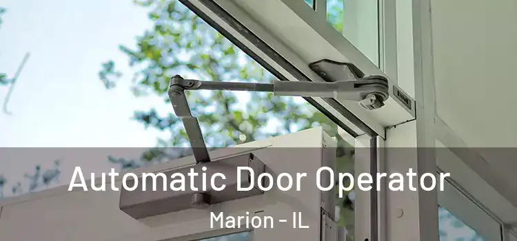 Automatic Door Operator Marion - IL