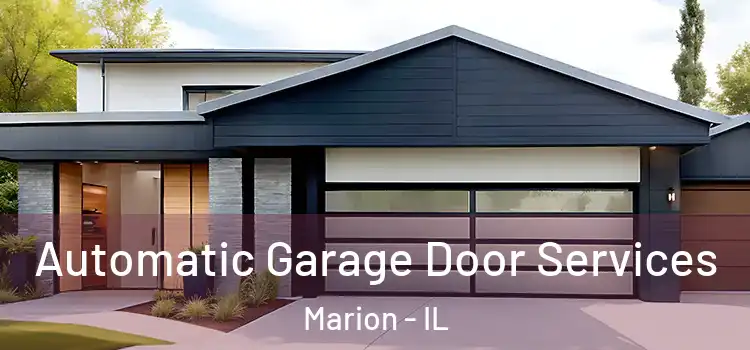  Automatic Garage Door Services Marion - IL