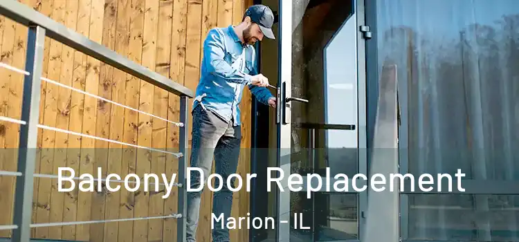  Balcony Door Replacement Marion - IL