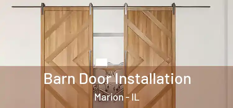 Barn Door Installation Marion - IL