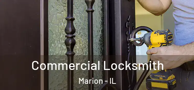 Commercial Locksmith Marion - IL