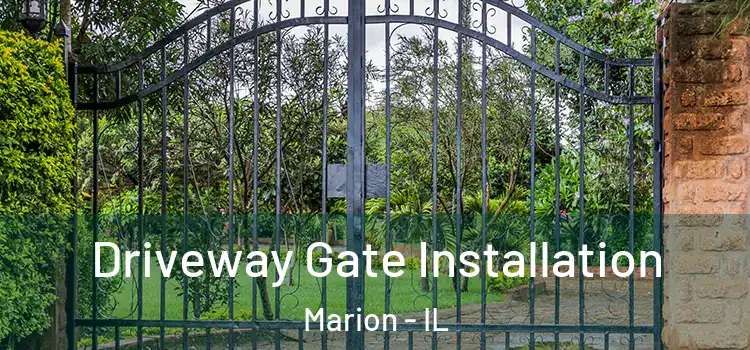  Driveway Gate Installation Marion - IL