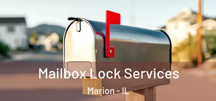  Mailbox Lock Services Marion - IL