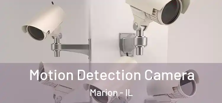  Motion Detection Camera Marion - IL