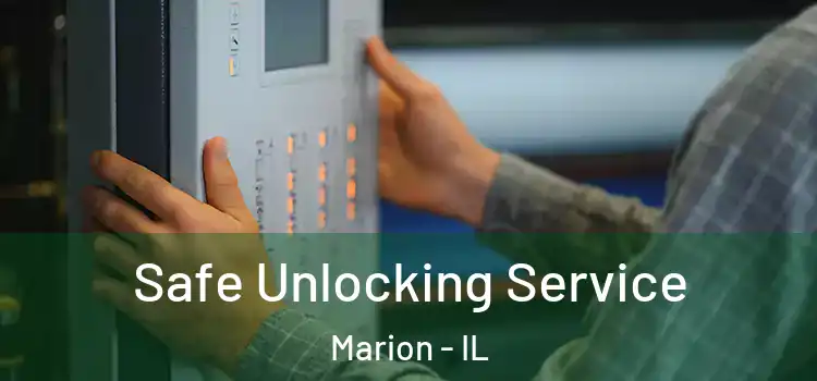  Safe Unlocking Service Marion - IL